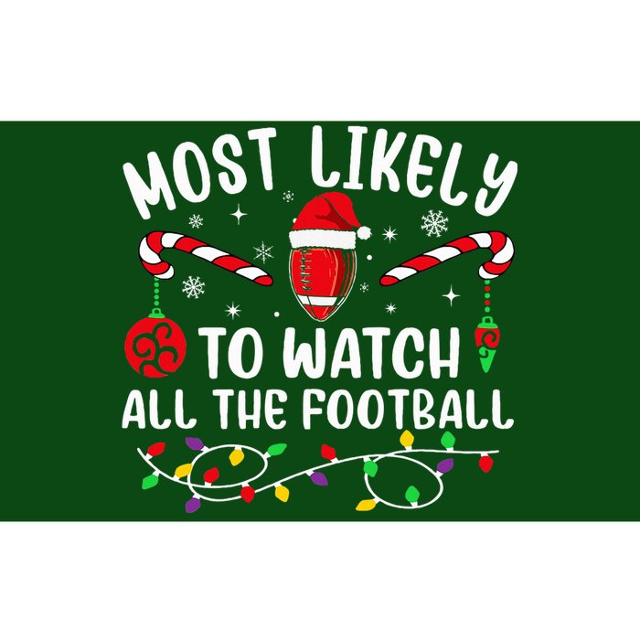 Most Likely To Watch All The Football Funny Christmas  Bumper Sticker