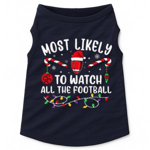 Most Likely To Watch All The Football Funny Christmas  Doggie Tank