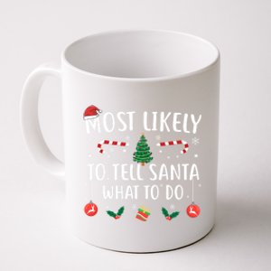 Most Likely To Tell Santa What To Do Matching Family Xmas Gift Coffee Mug