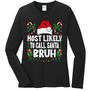 Most Likely To Call Santa Bruh Christmas Family Matching Ladies Long Sleeve Shirt