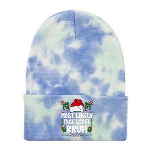 Most Likely To Call Santa Bruh Christmas Family Matching Tie Dye 12in Knit Beanie