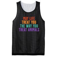 May Life Treat You The Way You Treat Animals Mesh Reversible Basketball Jersey Tank