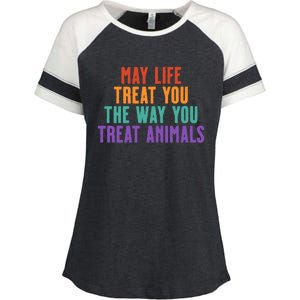 May Life Treat You The Way You Treat Animals Enza Ladies Jersey Colorblock Tee