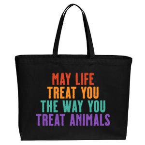 May Life Treat You The Way You Treat Animals Cotton Canvas Jumbo Tote