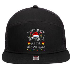 Most Likely To Watch All The Football Games Funny Christmas 7 Panel Mesh Trucker Snapback Hat