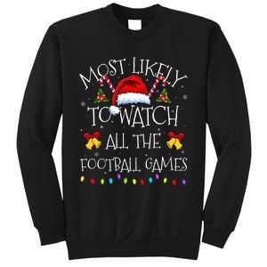 Most Likely To Watch All The Football Games Funny Christmas Sweatshirt