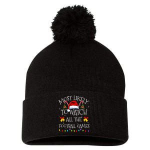 Most Likely To Watch All The Football Games Funny Christmas Pom Pom 12in Knit Beanie