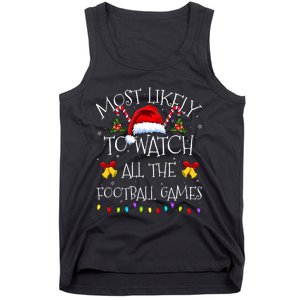 Most Likely To Watch All The Football Games Funny Christmas Tank Top