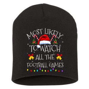 Most Likely To Watch All The Football Games Funny Christmas Short Acrylic Beanie