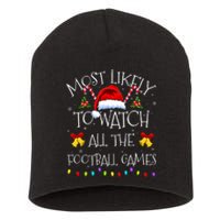 Most Likely To Watch All The Football Games Funny Christmas Short Acrylic Beanie