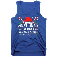 Most Likely To Race SantaS Sleigh Christmas Pajamas Gift Tank Top