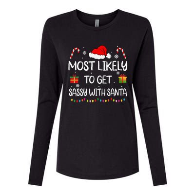 Most Likely To Get Sassy With Santa Funny family Christmas Womens Cotton Relaxed Long Sleeve T-Shirt