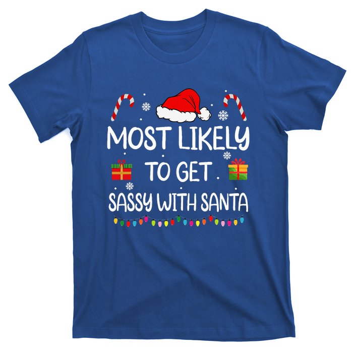 Most Likely To Get Sassy With Santa Funny family Christmas T-Shirt