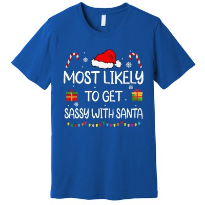 Most Likely To Get Sassy With Santa Funny family Christmas Premium T-Shirt