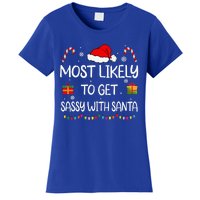 Most Likely To Get Sassy With Santa Funny family Christmas Women's T-Shirt