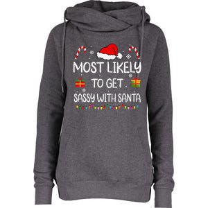 Most Likely To Get Sassy With Santa Funny family Christmas Womens Funnel Neck Pullover Hood