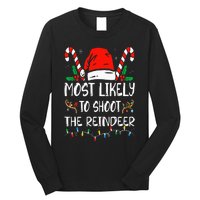 Most Likely To Shoot The Reindeer Funny Family Christmas Long Sleeve Shirt