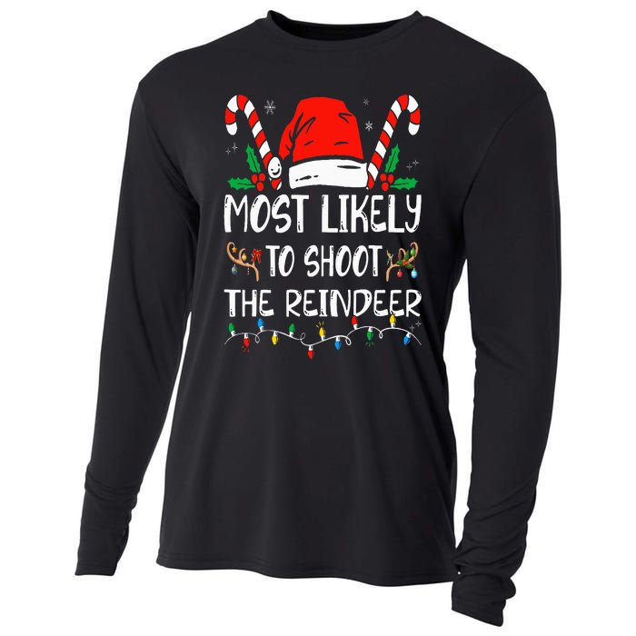 Most Likely To Shoot The Reindeer Funny Family Christmas Cooling Performance Long Sleeve Crew