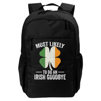 Most Likely To Do An Irish Exit Goodbye St Patricks Day 9 Daily Commute Backpack