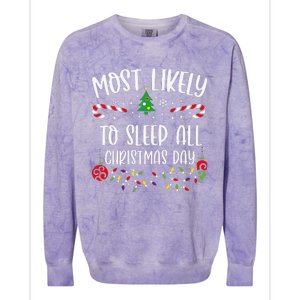 Most Likely To Sleep All Christmas Day Funny Christmas Family Matching Cute Ch Colorblast Crewneck Sweatshirt