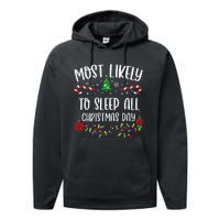 Most Likely To Sleep All Christmas Day Funny Christmas Family Matching Cute Ch Performance Fleece Hoodie