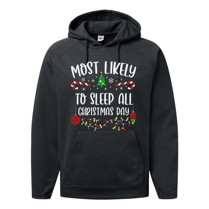 Most Likely To Sleep All Christmas Day Funny Christmas Family Matching Cute Ch Performance Fleece Hoodie