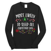 Most Likely To Sleep All Christmas Day Funny Christmas Family Matching Cute Ch Long Sleeve Shirt