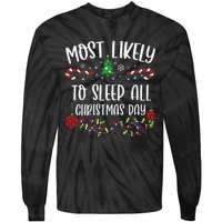 Most Likely To Sleep All Christmas Day Funny Christmas Family Matching Cute Ch Tie-Dye Long Sleeve Shirt