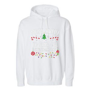 Most Likely To Sleep All Christmas Day Funny Christmas Family Matching Cute Ch Garment-Dyed Fleece Hoodie