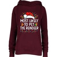 Most Likely To Pet The Reindeer Funny Christmas Womens Funnel Neck Pullover Hood