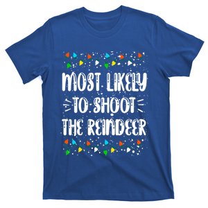 Most Likely To Shoot The Reindeer Family Matching Christmas Gift T-Shirt