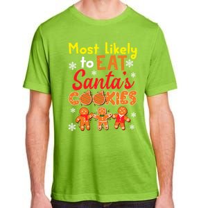 Most Likely To Eat Santas Cookies Family Christmas Gift Adult ChromaSoft Performance T-Shirt