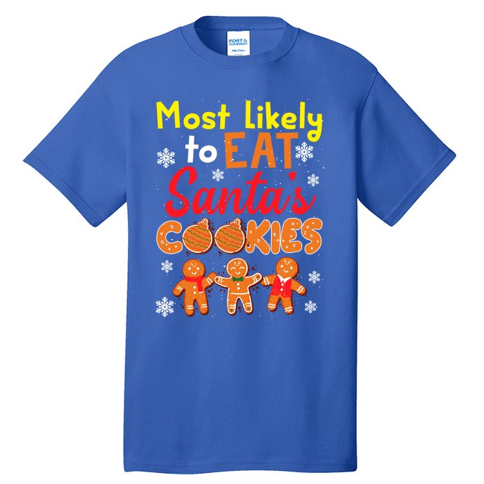 Most Likely To Eat Santas Cookies Family Christmas Gift Tall T-Shirt