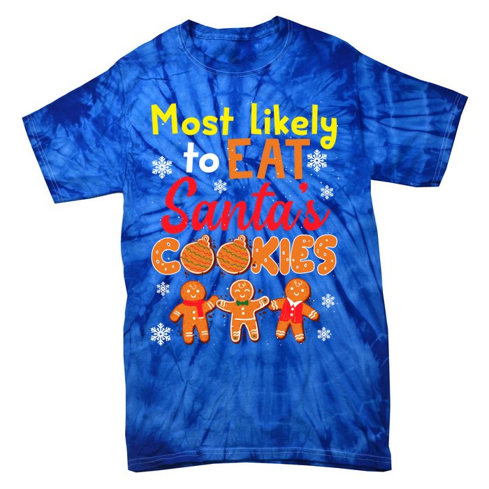 Most Likely To Eat Santas Cookies Family Christmas Gift Tie-Dye T-Shirt