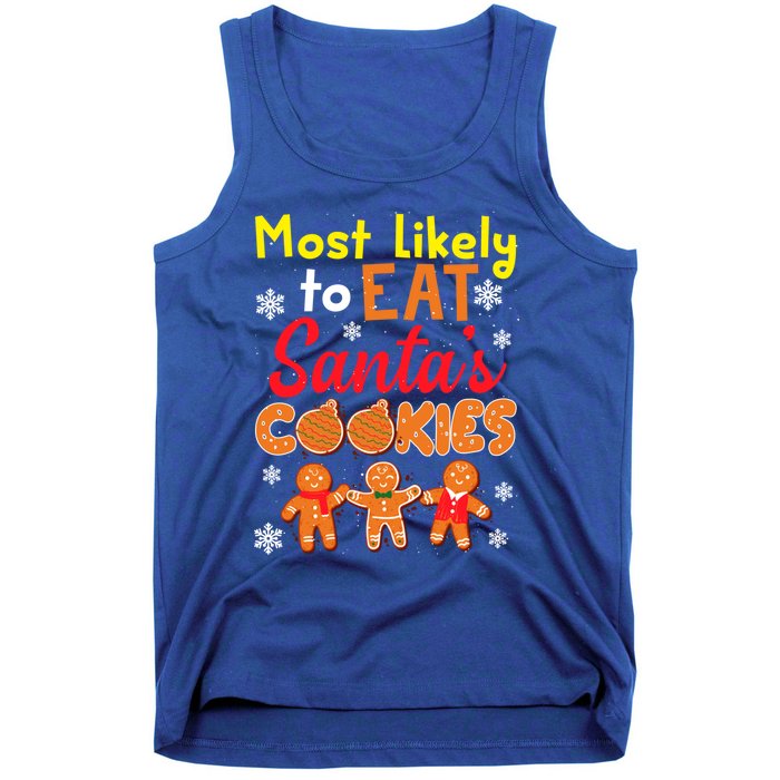 Most Likely To Eat Santas Cookies Family Christmas Gift Tank Top