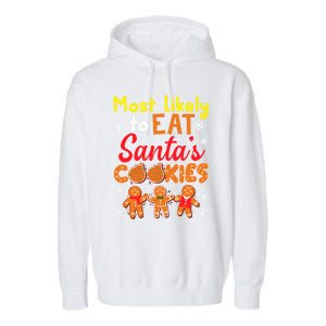 Most Likely To Eat Santas Cookies Family Christmas Gift Garment-Dyed Fleece Hoodie