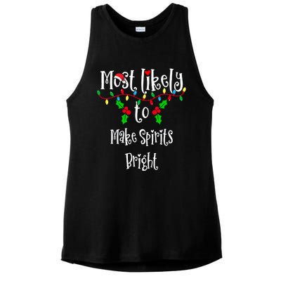 Most Likely To Make Spirits Bright Family Group Matching Shirt Ladies PosiCharge Tri-Blend Wicking Tank