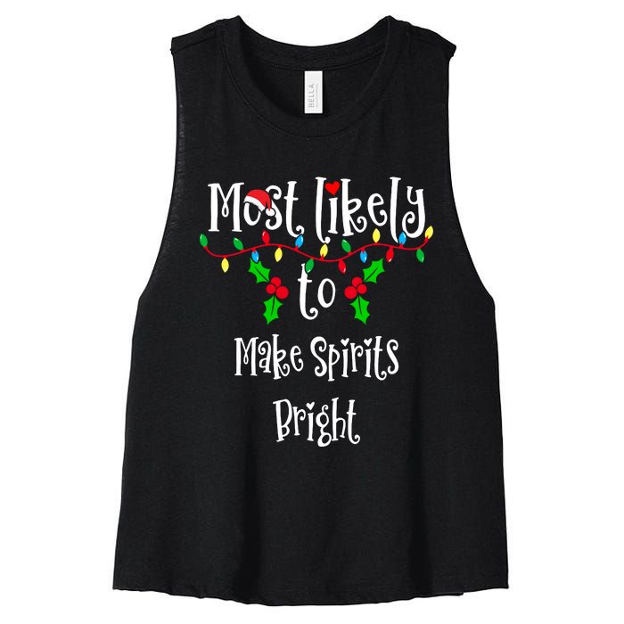 Most Likely To Make Spirits Bright Family Group Matching Shirt Women's Racerback Cropped Tank