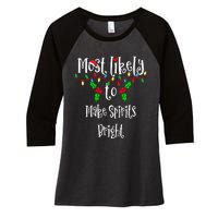 Most Likely To Make Spirits Bright Family Group Matching Shirt Women's Tri-Blend 3/4-Sleeve Raglan Shirt