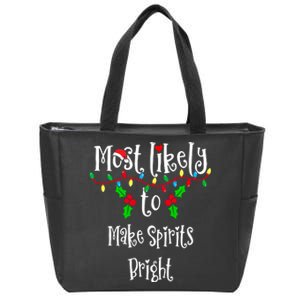 Most Likely To Make Spirits Bright Family Group Matching Shirt Zip Tote Bag