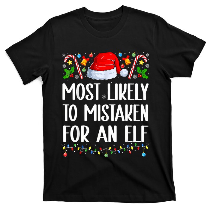 Most Likely To Be Mistaken For An Elf Christmas Pajamas T-Shirt