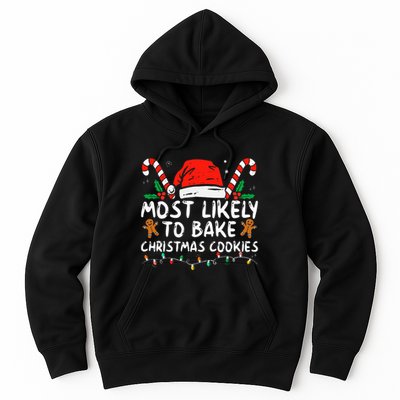 Most Likely To Bake Christmas Cookies Funny Baker Christmas Hoodie