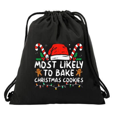 Most Likely To Bake Christmas Cookies Funny Baker Christmas Drawstring Bag