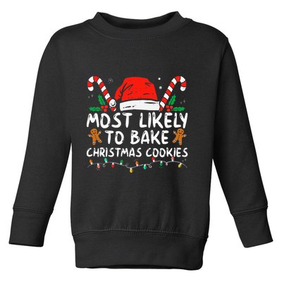 Most Likely To Bake Christmas Cookies Funny Baker Christmas Toddler Sweatshirt