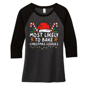 Most Likely To Bake Christmas Cookies Funny Baker Christmas Women's Tri-Blend 3/4-Sleeve Raglan Shirt