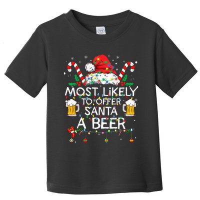 Most Likely To Offer Santa A Beer Funny Christmas Drinking Toddler T-Shirt