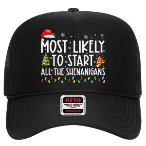 Most Likely To Start All The Shenanigans Family Xmas Holiday High Crown Mesh Back Trucker Hat