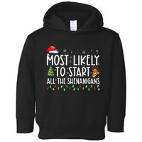 Most Likely To Start All The Shenanigans Family Xmas Holiday Toddler Hoodie