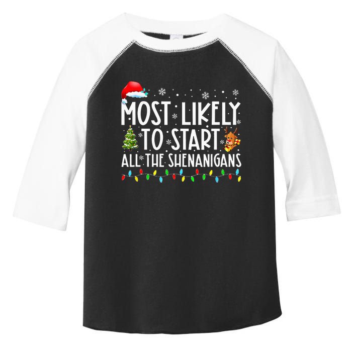 Most Likely To Start All The Shenanigans Family Xmas Holiday Toddler Fine Jersey T-Shirt