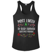 Most Likely To Sleep Through Christmas Morning Funny Christmas Family Matching Ladies PosiCharge Competitor Racerback Tank